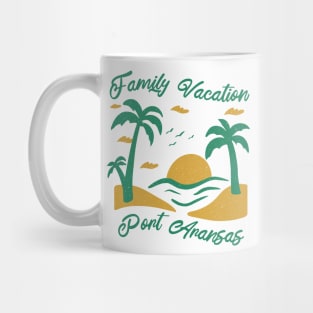 Family Vacation Port Aransas Mug